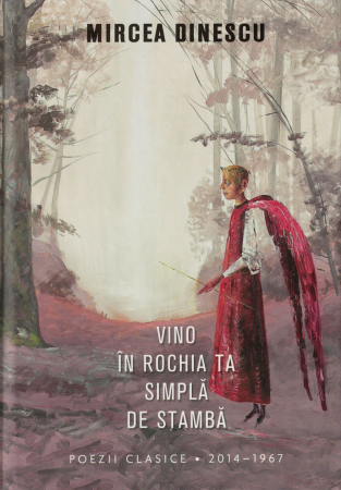 Diverse - Vino in rochia ta simpla de stamba - Mircea Dinescu