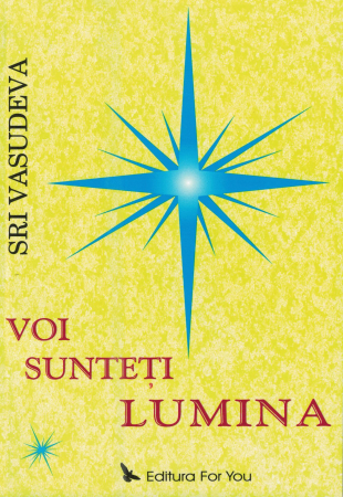 Voi sunteti lumina - Sri Vasudeva [0]
