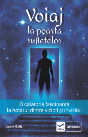 Spiritualitate - Voiaj la poarta sufletelor