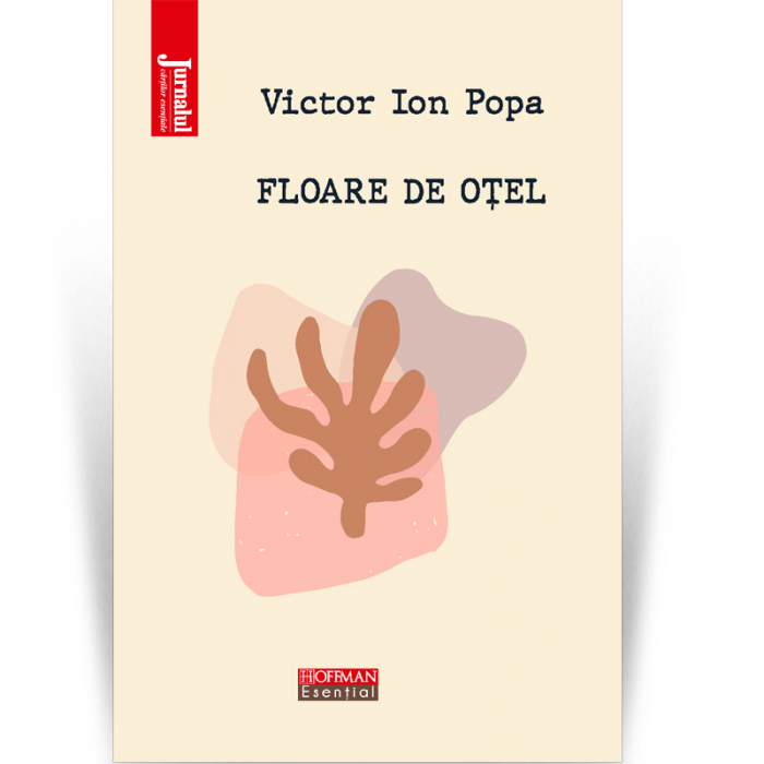 Floare de otel - Victor Ion Popa, Editia 2021 [1]