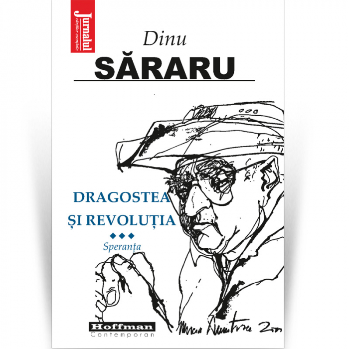 Pachet 4 carti Dinu Sararu - Dragostea si Revolutia, 3 Volume + Am onoarea, domnule colonel! [4]