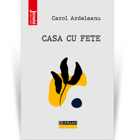 Hoffman Esential XX - Casa cu fete - Carol Ardeleanu