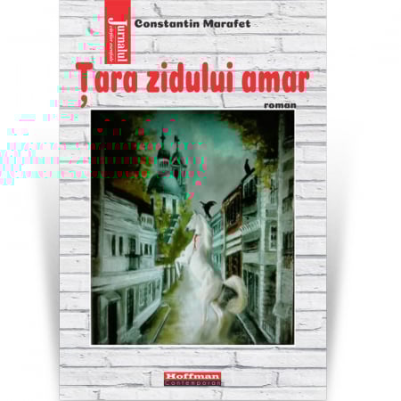 Contemporana - Tara zidului amar - Constantin Marafet