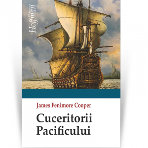 Universala - Cuceritorii Pacificului - James Fenimore Cooper