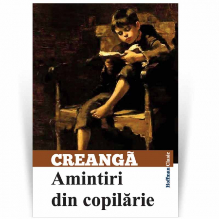 Carti pentru copii - Amintiri din copilarie. Povestiri - Ion Creanga