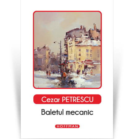 Moderna - Baletul mecanic - Cezar Petrescu, Editia 2020