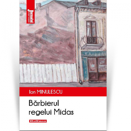 Proza scurta - Barbierul regelui Midas - Ion Minulescu, Editia 2020