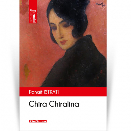 Moderna - Chira Chiralina - Panait Istrati, Editia 2020