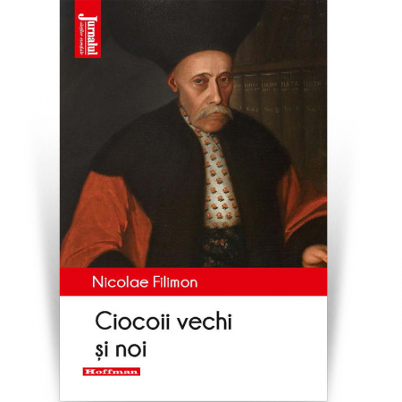 Roman - Ciocoii vechi si noi - Nicolae Filimon