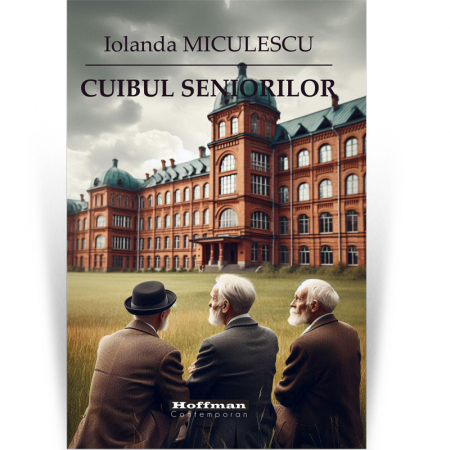 Roman - Cuibul  seniorilor - Iolanda Miculescu