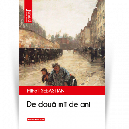 De doua mii de ani - Mihail Sebastian, editia 2020