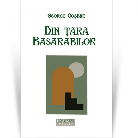 Clasica - Din tara Basarabilor - George Cosbuc