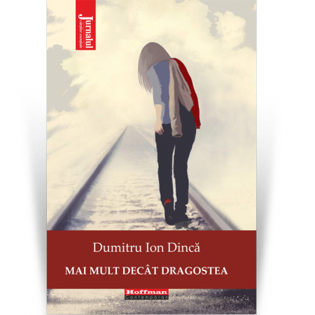 Roman - Mai mult decat dragostea - Dumitru Ion Dinca
