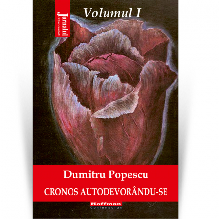 Biblioteca Hoffman - Cronos autodevorandu-se, Vol. 1, Aburul halucinogen al cernelii - Dumitru Popescu