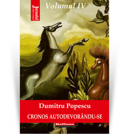 Cronos autodevorandu-se, Vol. 4, Angoasa putrefactiei - Dumitru Popescu