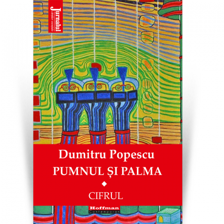 Pumnul si palma, Vol. 1 - Dumitru Popescu