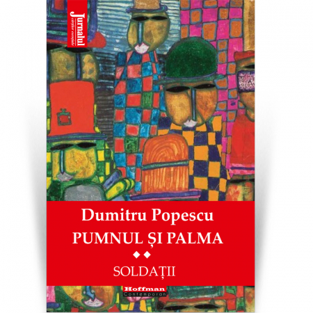 Biblioteca Hoffman - Pumnul si palma, Vol. 2 - Dumitru Popescu