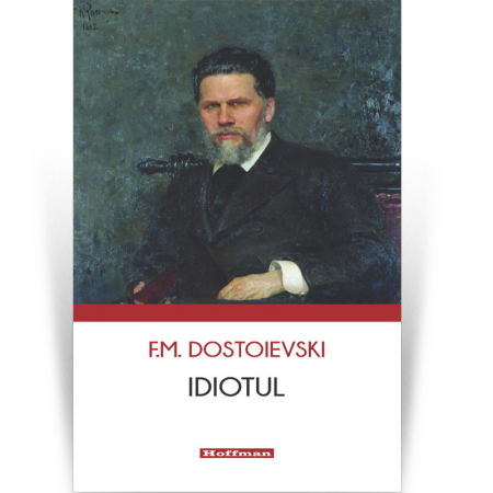 Universala - Idiotul - F. M. Dostoievski