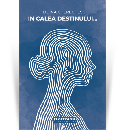 Contemporana - In calea destinului...  - Doina Chereches