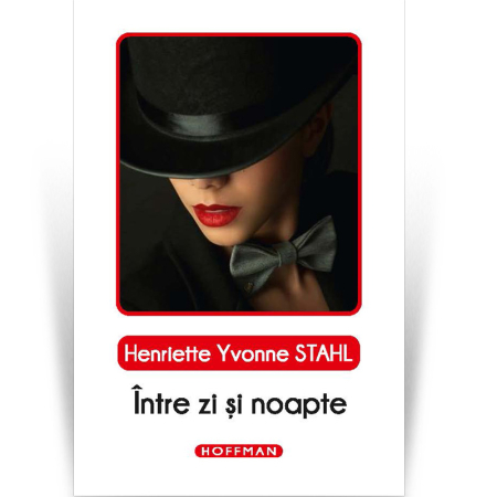Carte - Intre zi si noapte - Henriette Yvonne Stahl, editia 2020