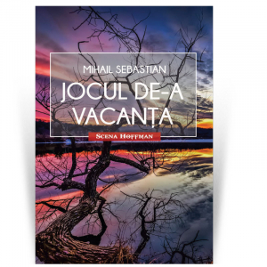 Scena Hoffman - Jocul de-a vacanta - Mihail Sebastian
