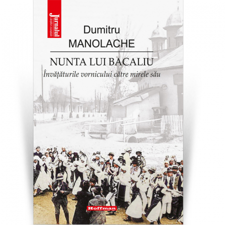 Stiri - Nunta lui Bacaliu. Invataturile vornicului catre mirele sau - Dumitru Manolache