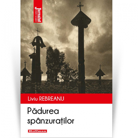 Moderna - Padurea spanzuratilor - Liviu Rebreanu, editia 2020