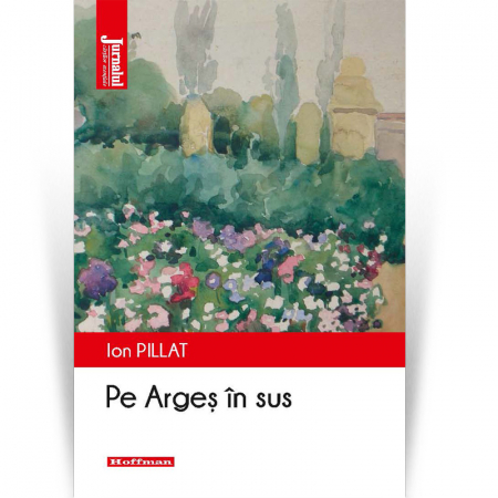 Moderna - Pe Arges in sus - Ion Pillat