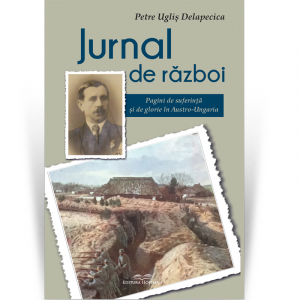 Non-fictiune - Jurnal de razboi - Petre Uglis Delapecica