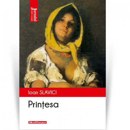 Proza scurta - Printesa - Ioan Slavici, editia 2022