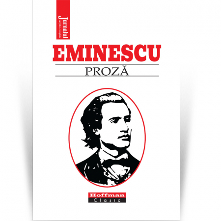 Eminesciana - Proza - Mihai Eminescu, editia 2021