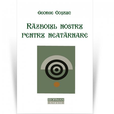 Clasica - Razboiul nostru pentru neatarnare - George Cosbuc