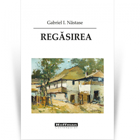 Contemporana - Regasirea - Gabriel I. Nastase