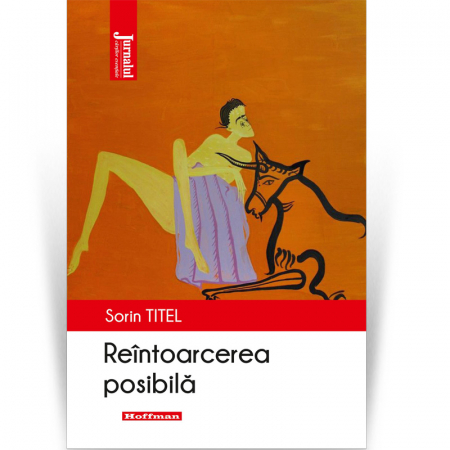 Roman - Reintoarcerea posibila - Sorin Titel, Editia 2021