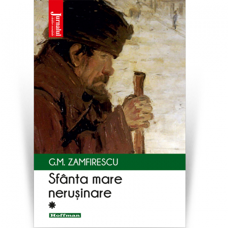 Moderna - Sfanta mare nerusinare, vol 1 - George Mihail Zamfirescu, Editia 2021