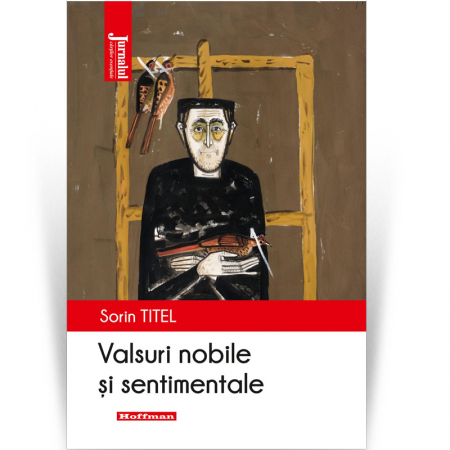 Roman - Valsuri nobile si sentimentale - Sorin Titel, Editia 2021