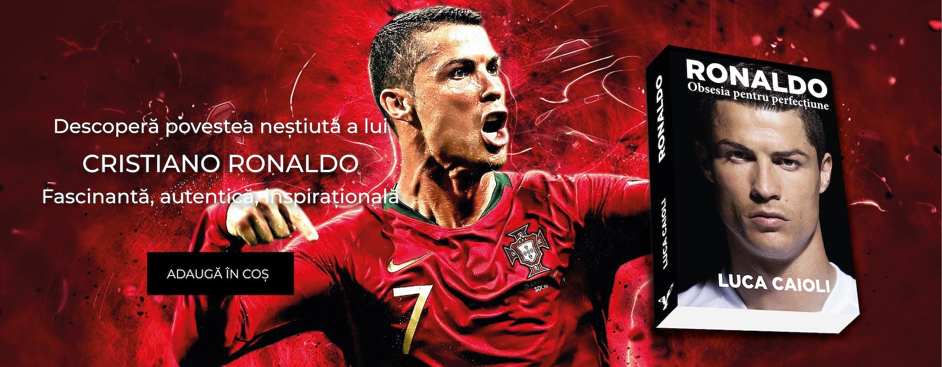 Ronaldo. Obsesia pentru perfectiune