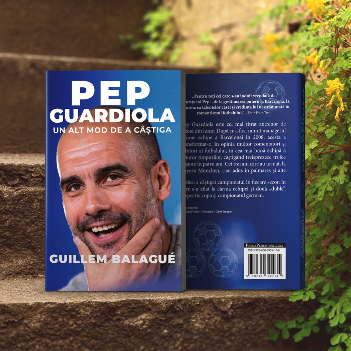 Pep Guardiola. Un alt mod de a castiga - Guillem Balague [6]