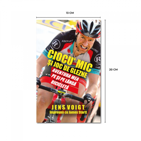 Ciocu' mic si joc de glezne. Aventura mea pe si pe langa bicicleta - Jens Voigt si James Startt [2]