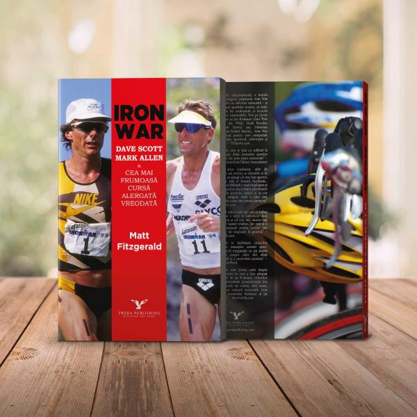 Iron War. Dave Scott, Mark Allen si cea mai frumoasa cursa alergata vreodata - Matt Fitzgerald [4]