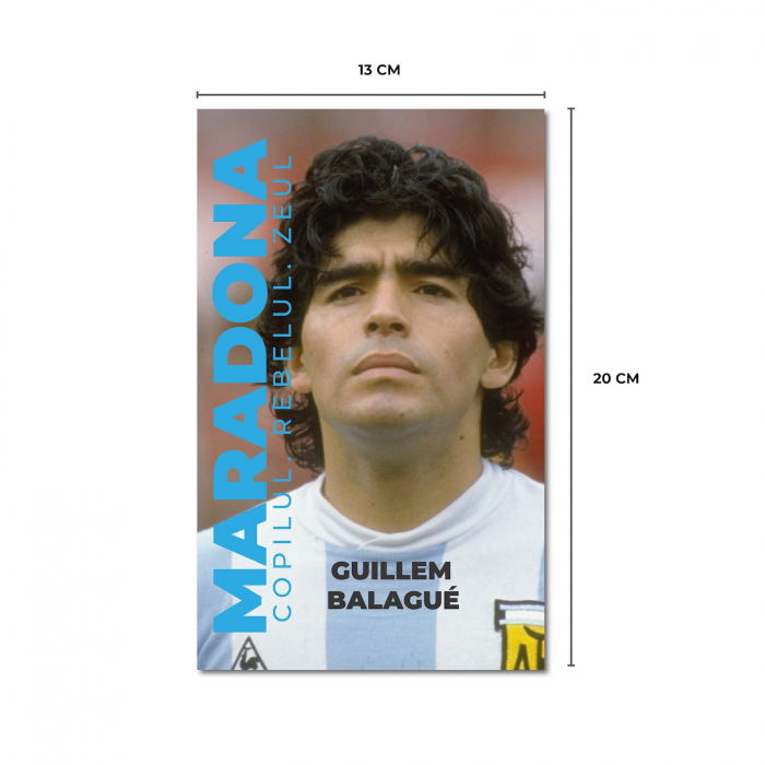 Maradona. Copilul, rebelul, zeul - Guillem Balague [2]