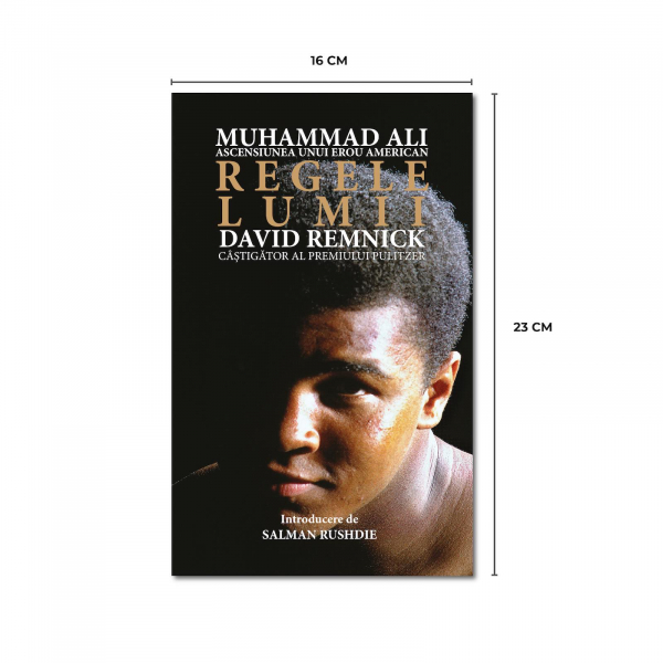 Regele lumii. Muhammad Ali si ascensiunea unui erou american - David Remnick [2]