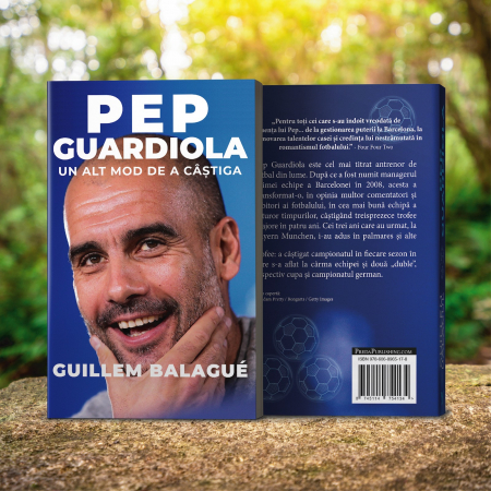 Pep Guardiola. Un alt mod de a castiga - Guillem Balague [6]