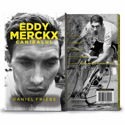 REDUCERI - Eddy Merckx. Canibalul - Daniel Friebe