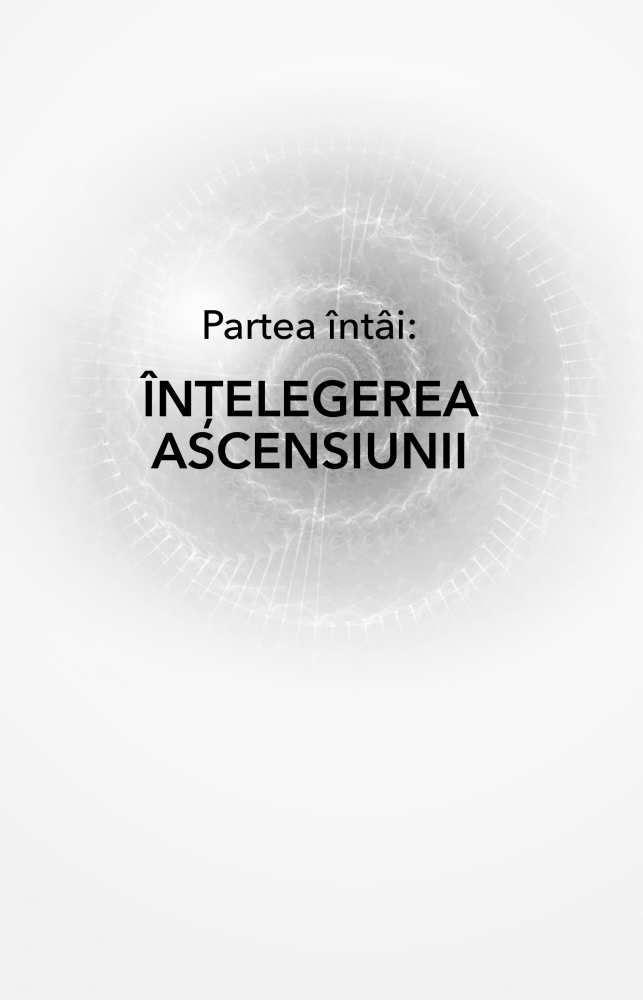 Ascensiunea. Povesti divine despre trezirea fiintei intregi si sfinte din interior de William Henry [4]