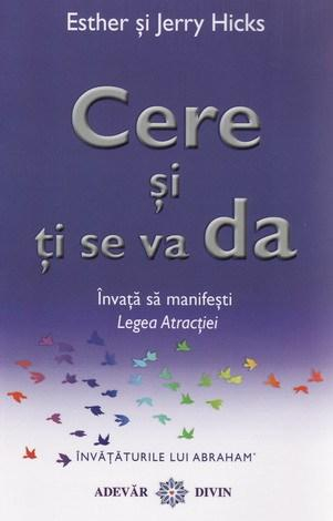 cere si ti se va da legea atractiei de esther si jerry hicks [1]