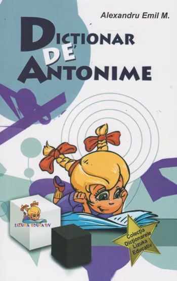 Dictionar de antonime de Alexandru Emil M. [1]