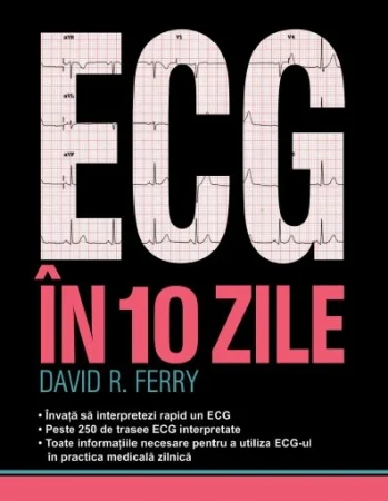 ECG in 10 zile de  David R. Ferry [1]