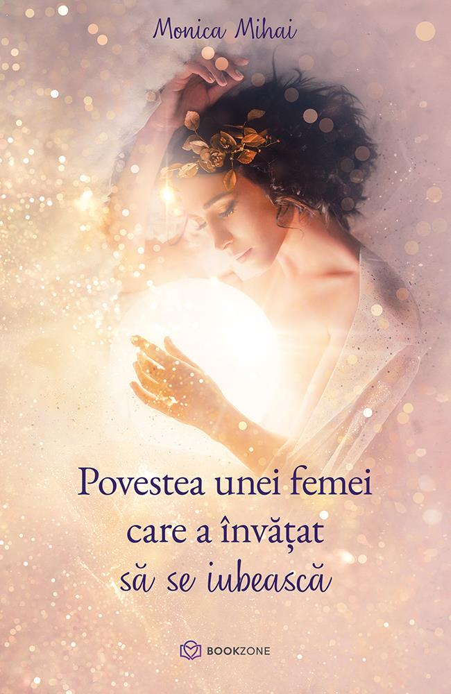 Povestea unei femei care a invatat sa se iubeasca [1]