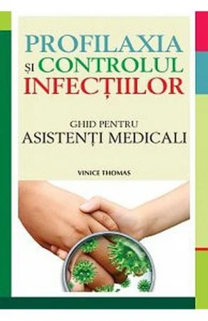 Profilaxia si controlul infectiilor de Vinice Thomas [1]